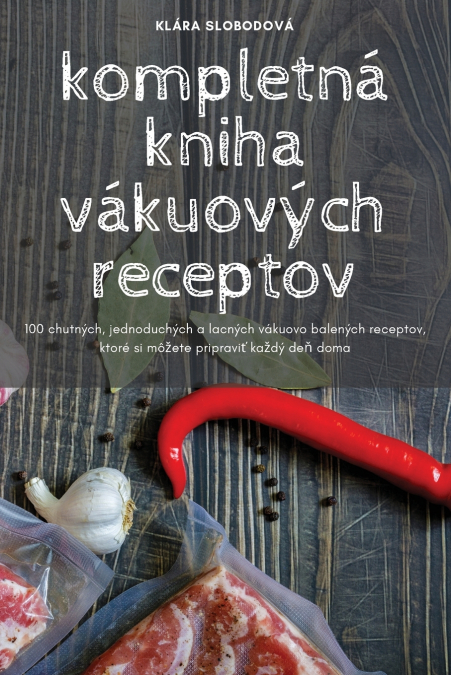 kompletná kniha vákuových receptov