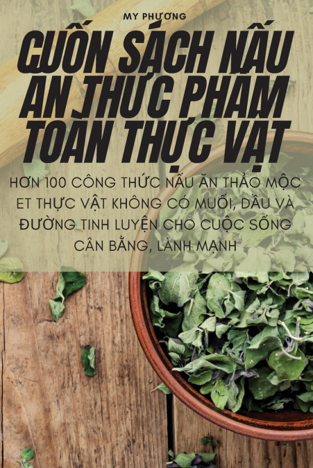 CUỐN SÁCH NẤU ĂN THỰC PHẨM TOÀN THỰC VẬT
