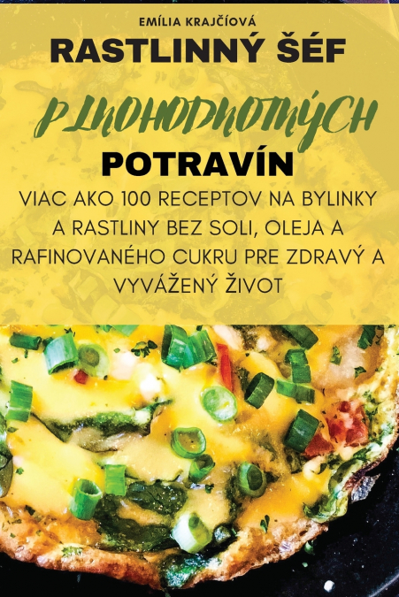 RASTLINNÝ ŠÉF PLNOHODNOTNÝCH POTRAVÍN