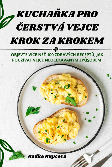 KUCHAŘKA PRO ČERSTVÁ VEJCE KROK ZA KROKEM