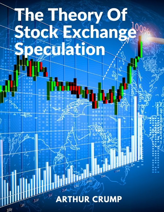 The Theory Of Stock Exchange Speculation