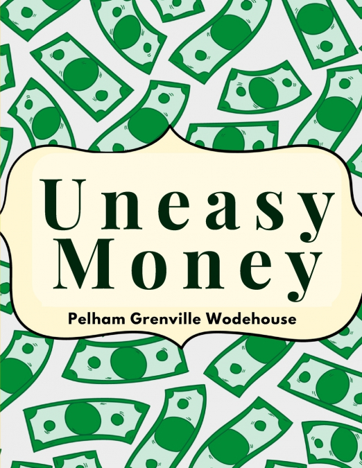 Uneasy Money
