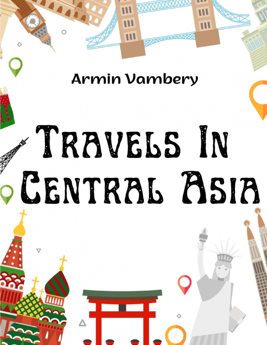 Travels In Central Asia