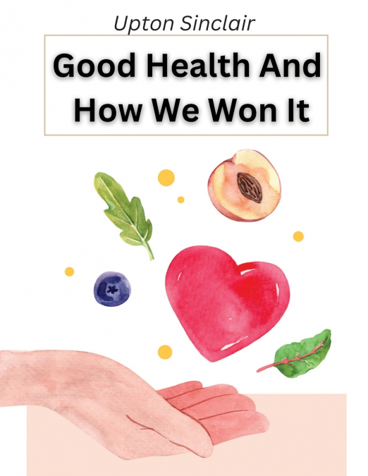 Good Health And How We Won It