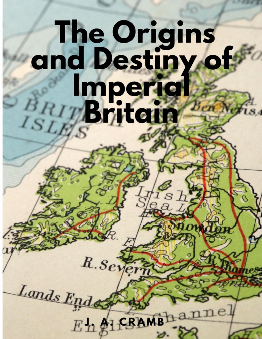 The Origins and Destiny of Imperial Britain -  Nineteenth Century Europe
