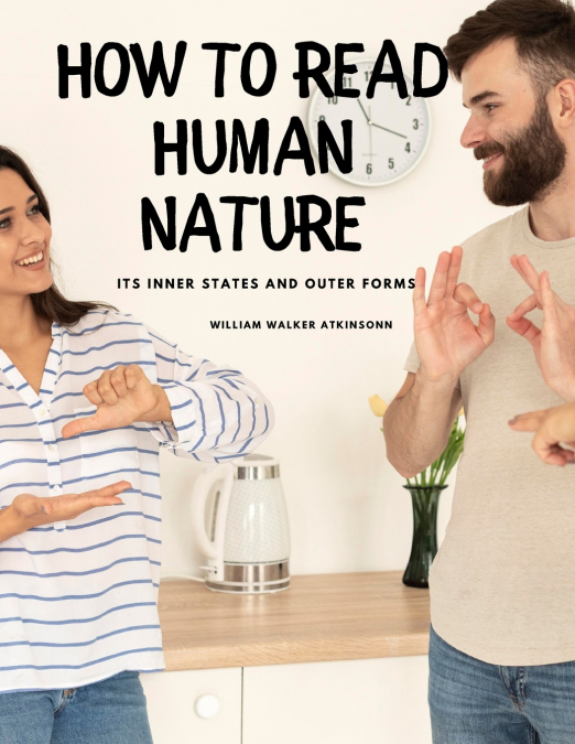 HOW TO READ HUMAN NATURE
