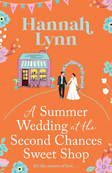 A Summer Wedding at the Second Chances Sweet Shop