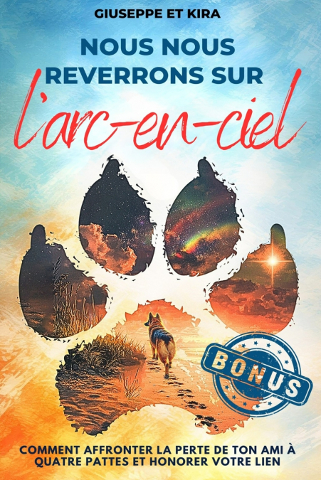 Nous nous reverrons sur l’arc-en-ciel