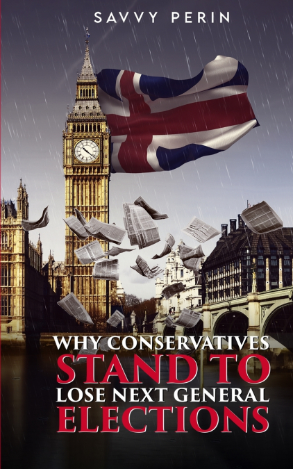 Why Conservatives Stand to Lose Next General Elections