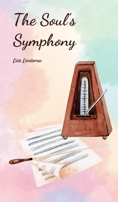 The Soul’s Symphony