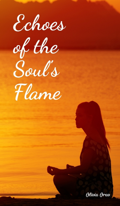 Echoes of the Soul’s Flame