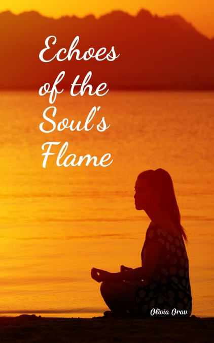 Echoes of the Soul’s Flame