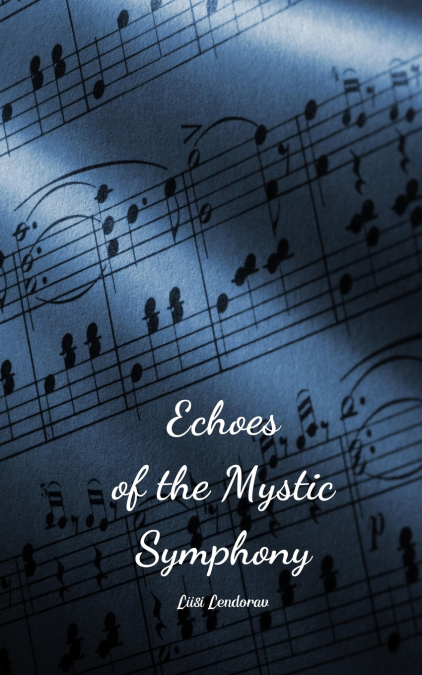 Echoes of the Mystic Symphony