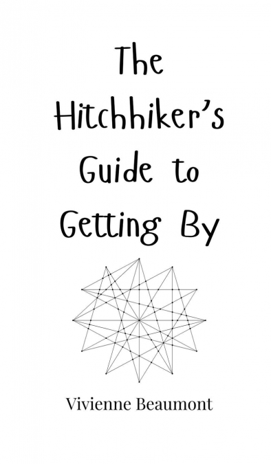 The Hitchhiker’s Guide to Getting By