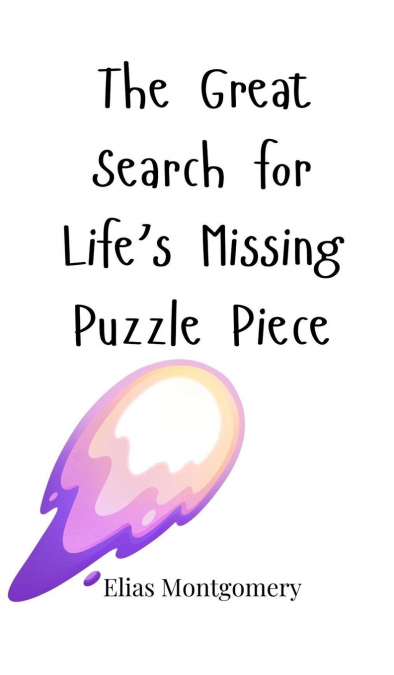 The Great Search for Life’s Missing Puzzle Piece