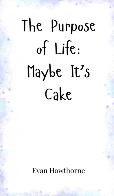 The Purpose of Life