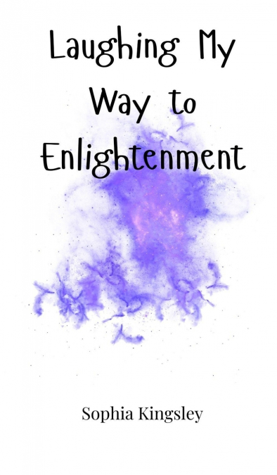 Laughing My Way to Enlightenment