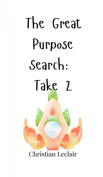 The Great Purpose Search