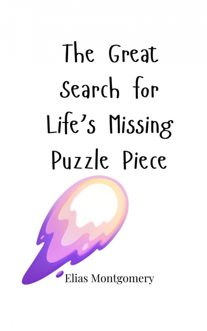The Great Search for Life’s Missing Puzzle Piece