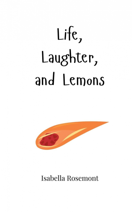 Life, Laughter, and Lemons