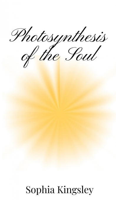 Photosynthesis of the Soul