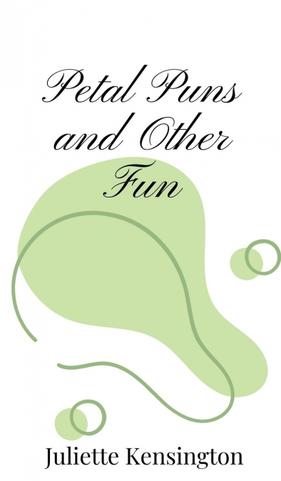 Petal Puns and Other Fun