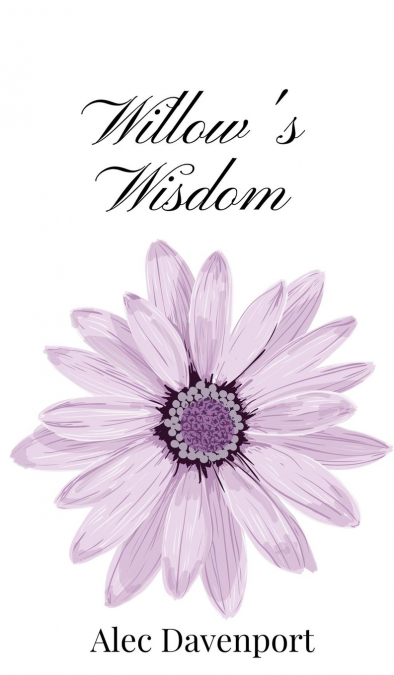 Willow’s Wisdom