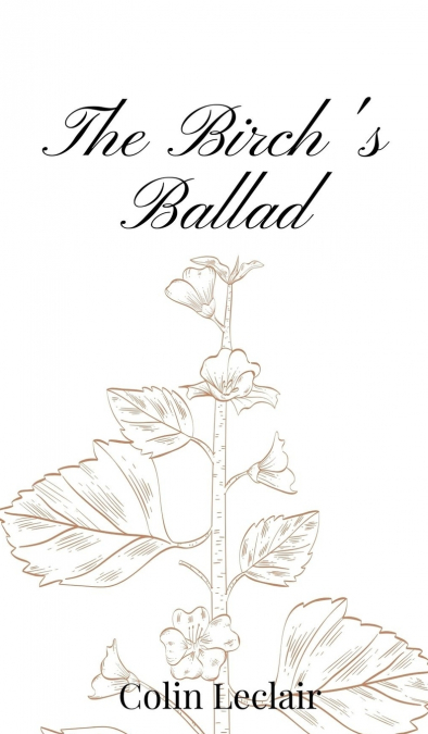 The Birch’s Ballad