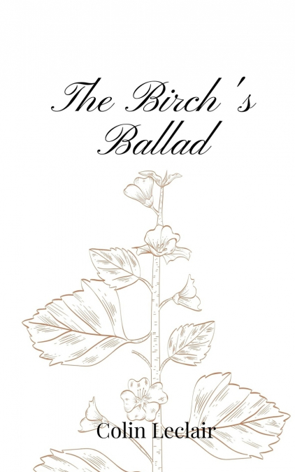 The Birch’s Ballad