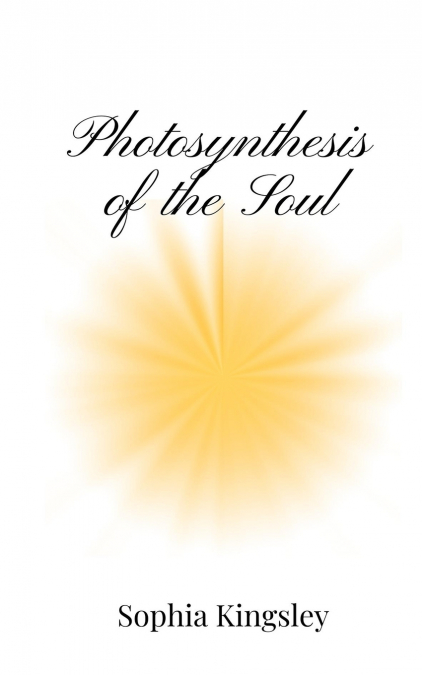 Photosynthesis of the Soul