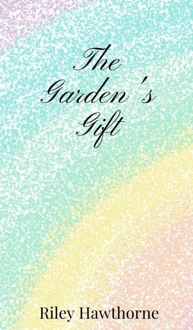 The Garden’s Gift
