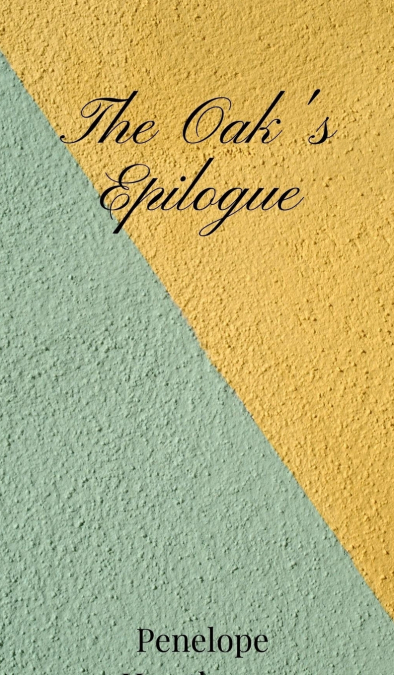 The Oak’s Epilogue