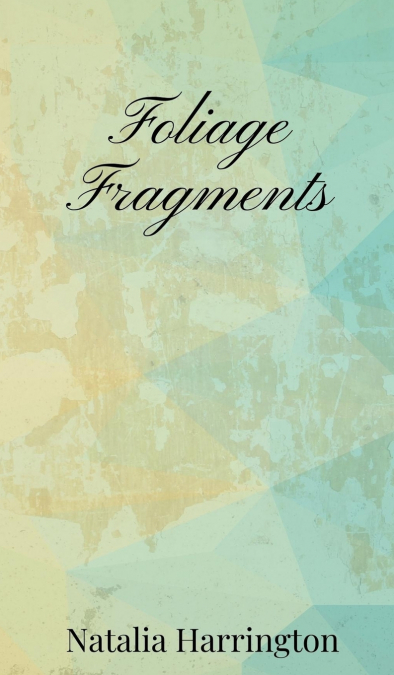 Foliage Fragments