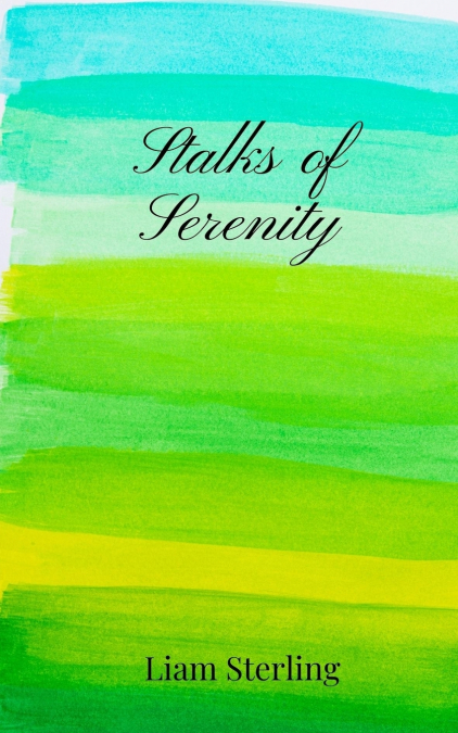 Stalks of Serenity