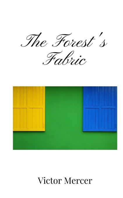 The Forest’s Fabric