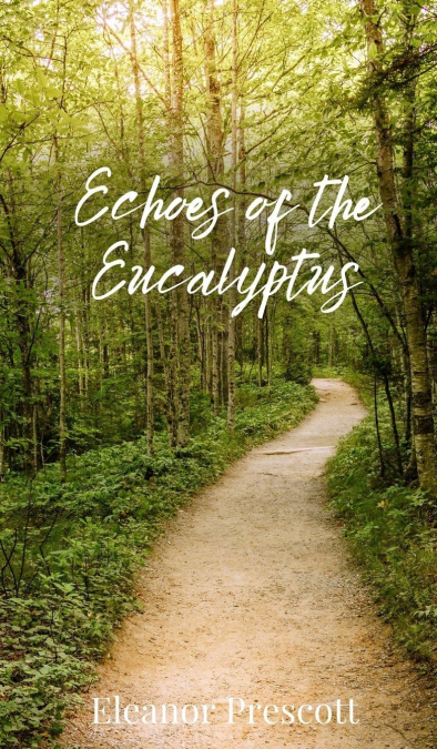 Echoes of the Eucalyptus