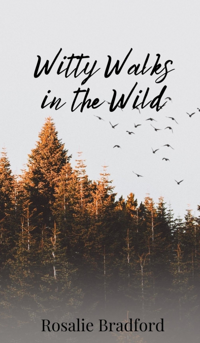 Witty Walks in the Wild