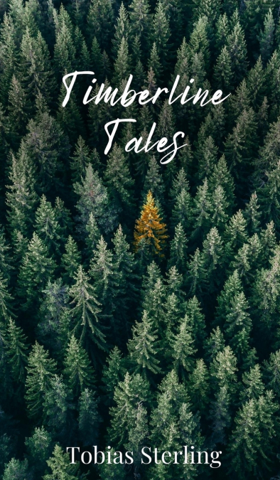 Timberline Tales