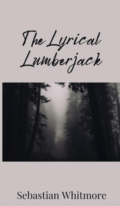 The Lyrical Lumberjack