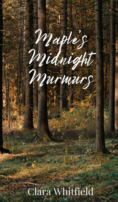 Maple’s Midnight Murmurs