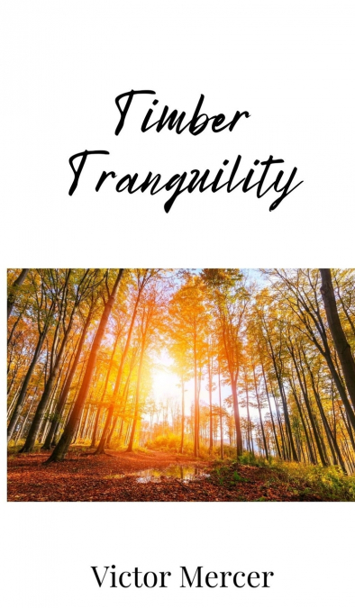 Timber Tranquility