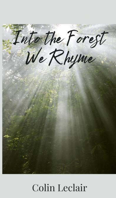 Into the Forest We Rhyme