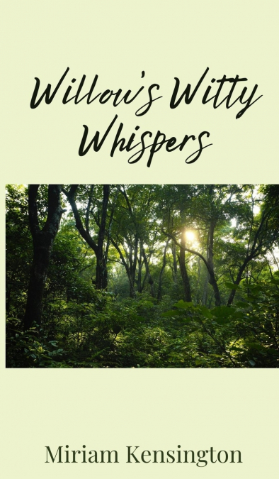 Willow’s Witty Whispers