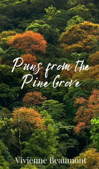 Puns from the Pine Grove