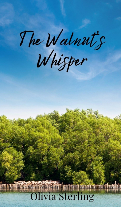 The Walnut’s Whisper