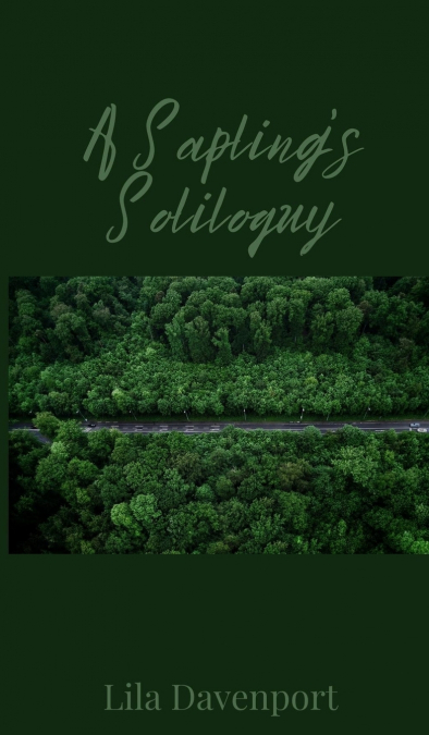 A Sapling’s Soliloquy