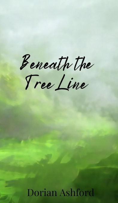 Beneath the Tree Line