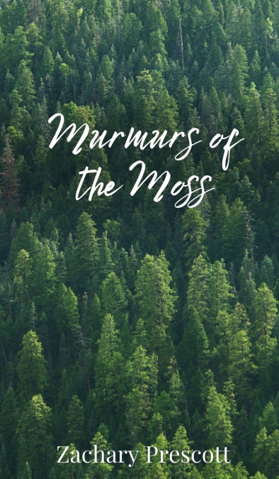 Murmurs of the Moss