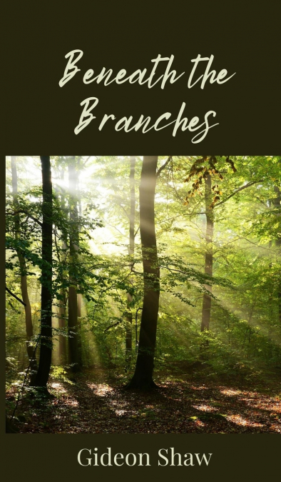 Beneath the Branches