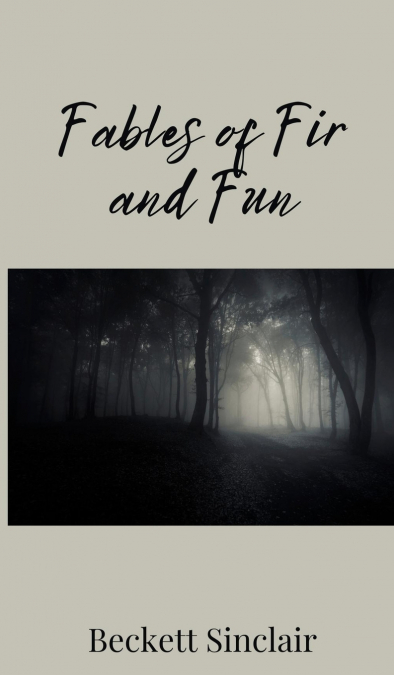 Fables of Fir and Fun